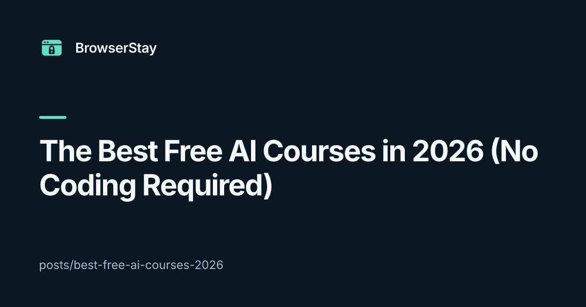 The Best Free AI Courses in 2026 (No Coding Required) — BrowserStay blog card