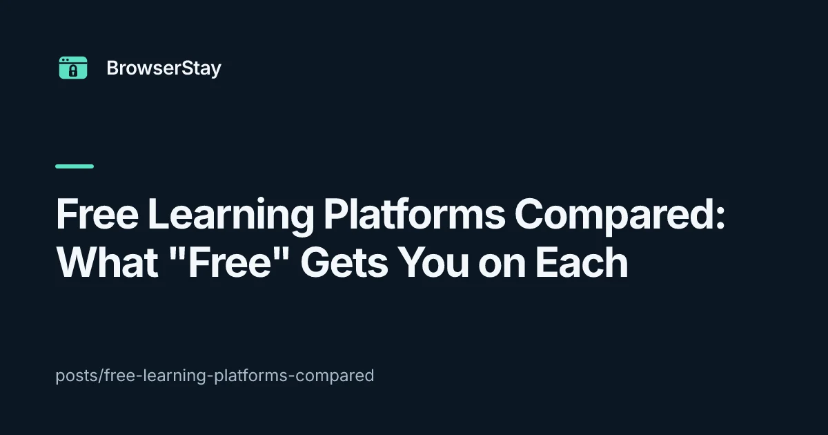 Free Learning Platforms Compared: What "Free" Gets You on Each — BrowserStay blog card