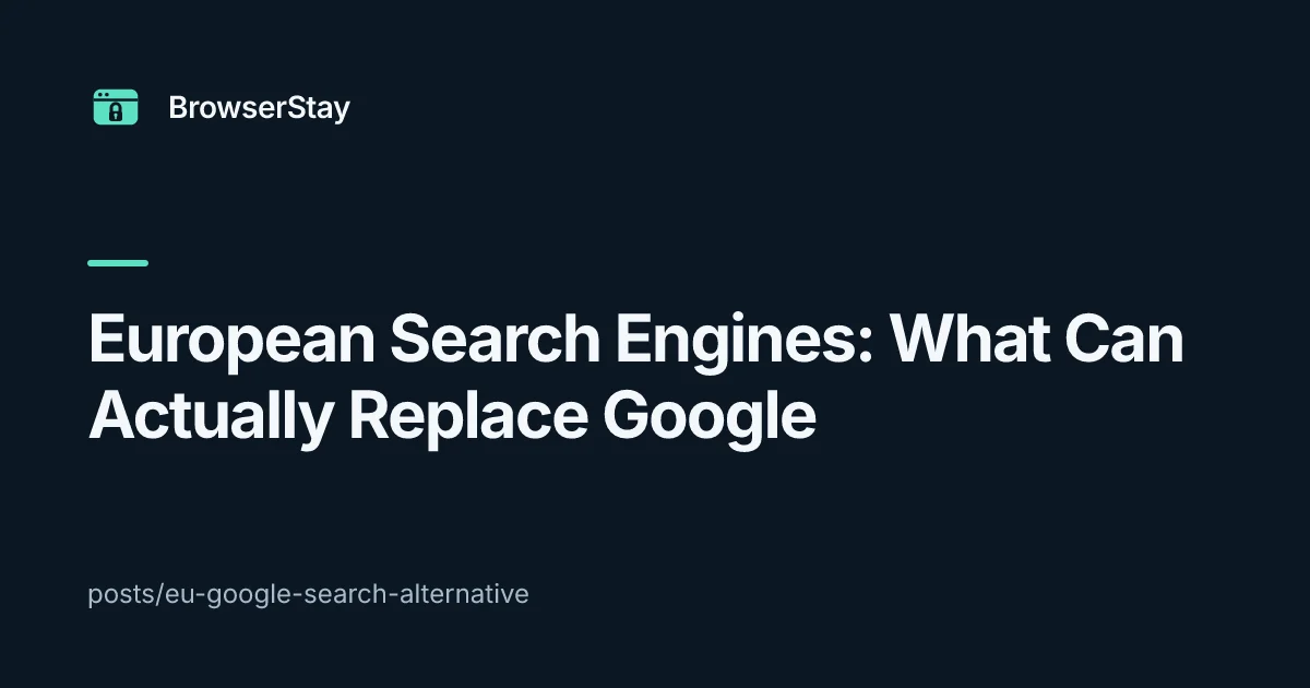 eu google search alternative — BrowserStay blog card