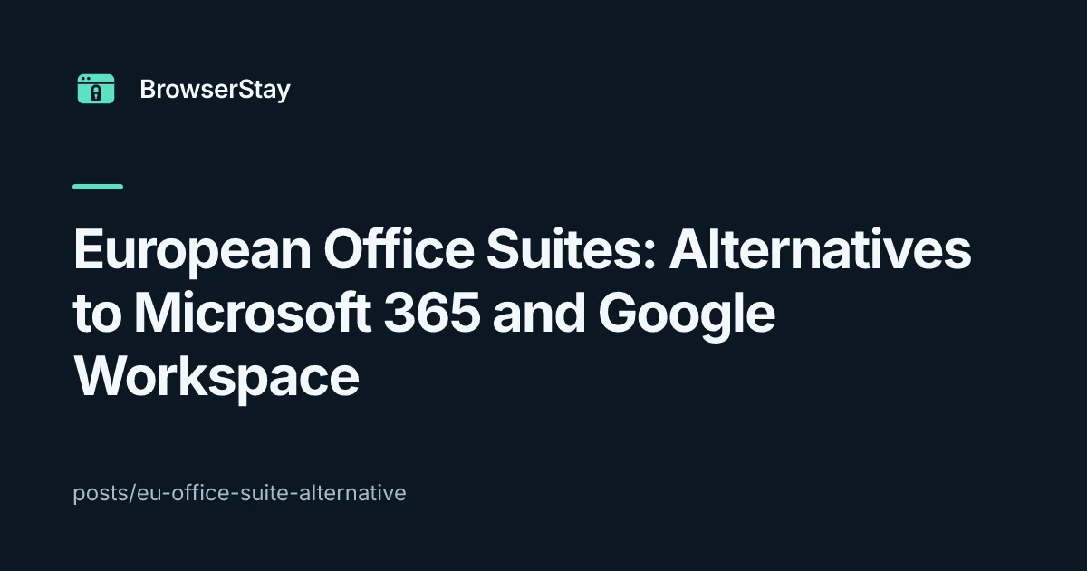eu office suite alternative — BrowserStay blog card