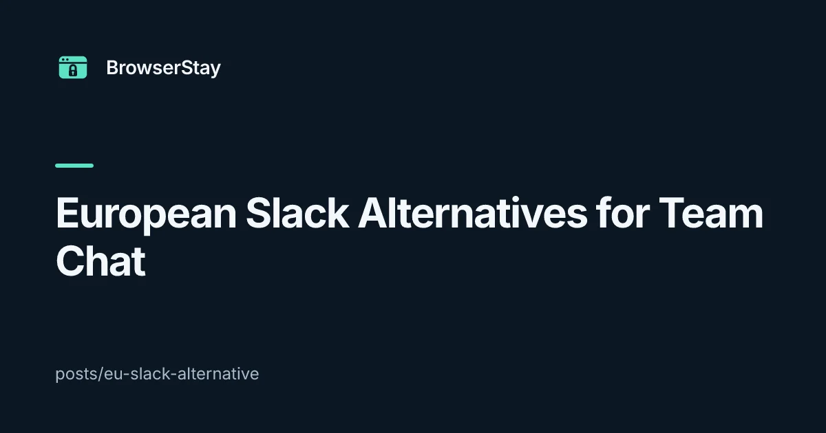 eu slack alternative — BrowserStay blog card