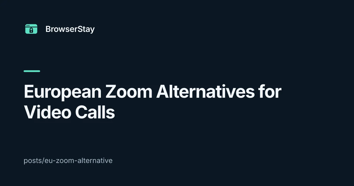 eu zoom alternative — BrowserStay blog card