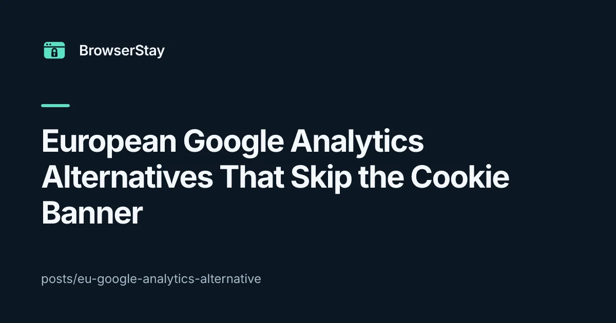 eu google analytics alternative — BrowserStay blog card