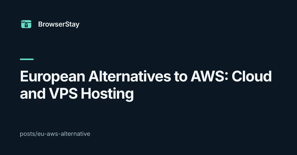 eu aws alternative — BrowserStay blog card