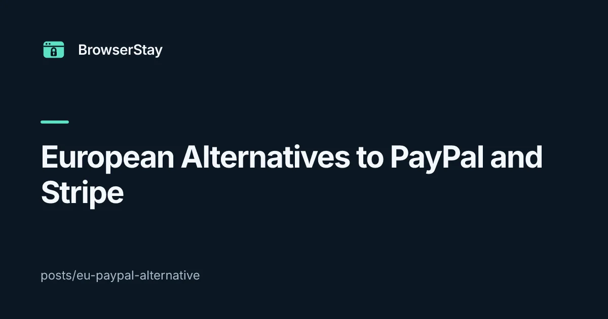eu paypal alternative — BrowserStay blog card