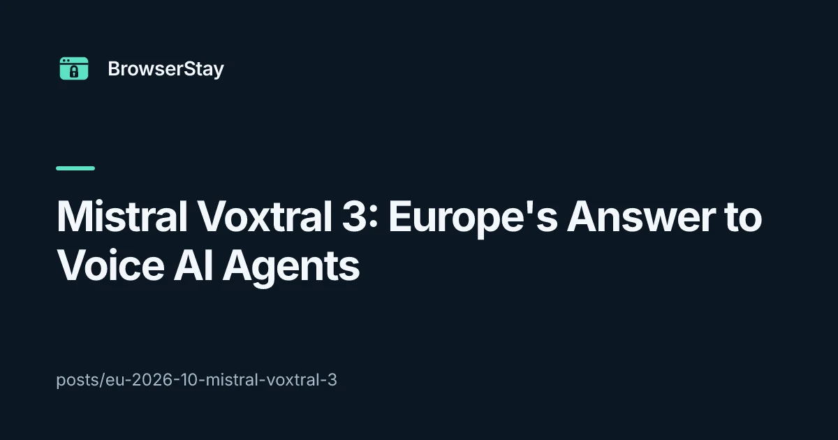 Mistral Voxtral 3 voice AI — BrowserStay blog card