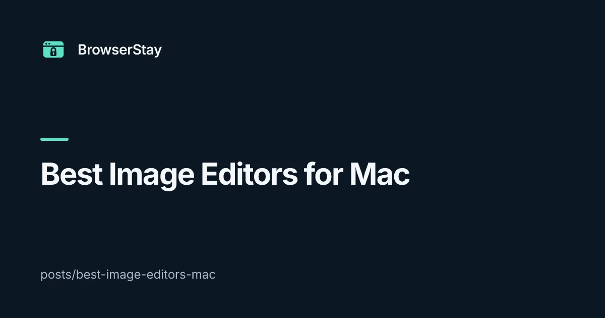 Best Image Editors for Mac — BrowserStay blog