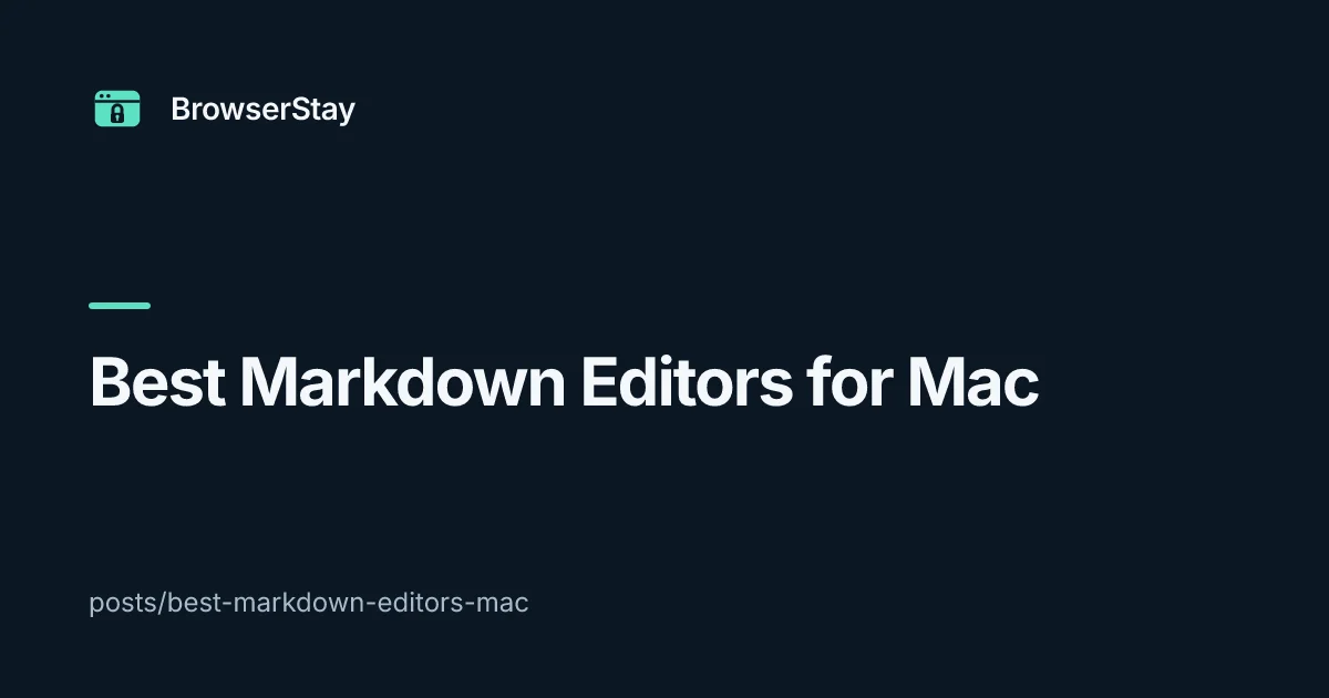 Best Markdown Editors for Mac — BrowserStay blog